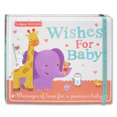 Wishes For Baby Book (Messages of Love for a Precious Baby)