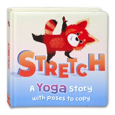 Stretch a Yoga Story with Poses to Copy Board Book