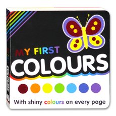 My First Colours Board Book With Shiny Colours On Every Page