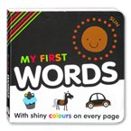 My First Words Board Book With Shiny Colours On Every Page