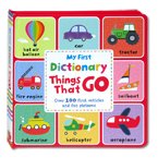 My first Dictionary Things That Go Board Book with 100 First Vehicles and Fun Pictures
