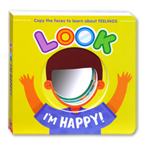 Look I'm Happy! Mirror Board Book (Copy the Faces to Learn About Feelings)