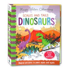 Scales and Tails Dinosaurs Magic Water Colouring (Magical Pictures to Paint Again and Again. Just Add Water!)