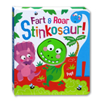 Fart & Roar Stinkosaur! Squish! Squash! Squeak! Board Book with Squishable Silicone Dino