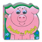 Paula the Piglet Moving Eyes Board Book