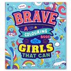 Brave A Colouring Book For Girls That Can 