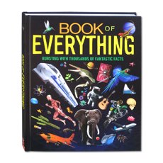 Book of Everything Bursting with Thousands of Fantastic Facts