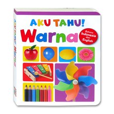 Bilingual Warna - Aku Tahu! Board Book (2 bahasa: Bhs Indonesia & Inggris)