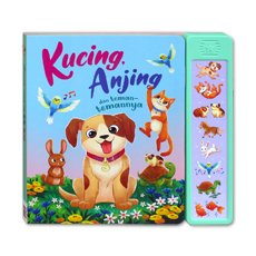 Kucing, Anjing dan teman - temannya Sound Book (8 suara hewan - Cerita Dalam 2 Bahasa: Bahasa Indonesia dan Inggris)