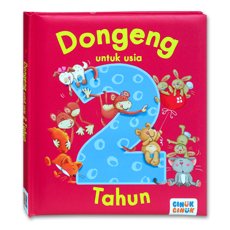 Dongeng untuk Usia 2 Tahun (Berisi 6 Cerita - Bahasa Indonesia)