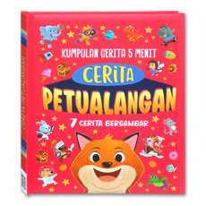 Kumpulan Cerita 5 Menit CERITA PETUALANGAN (7 cerita, 1 per Hari dalam Seminggu!)