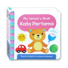 Bilingual My Sensory Book KATA PERTAMA board book - touch & feel di setiap halaman (Bhs Indonesia & Inggris)