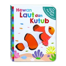 My First Touch and Feel HEWAN LAUT DAN KUTUB Board Book (Bahasa Indonesia - Inggris)