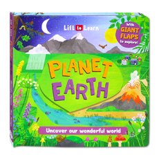 Lift to Learn PLANET EARTH Uncover our wonderful world with Giant Flaps to Explore!