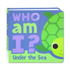 Who am I? Under the Sea Lift-the-Flap Board Book