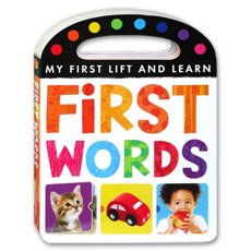 First Words My First Lift and Learn Board Book