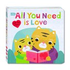 Little Friends All You Need is Love - Lift the Flaps Board Book!