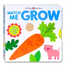 Priddy Books Watch Me Grow With A Novelty On Every Page