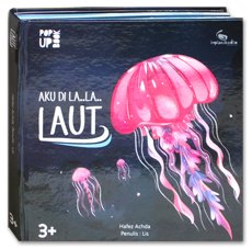 Aku di La..La.. LAUT! Popup Book