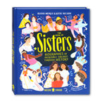The Book of Sisters - Biographies of Incredible Siblings Through History