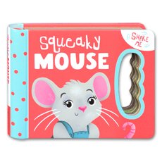 Squeaky Mouse - Shake Me Sound Board Book (Shake the Book to Hear the Funny Sound)