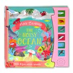 Let's Explore THE NOISY OCEAN Sound Board Book With 6 Fun Ocean Sounds!