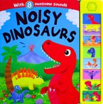 Noisy Dinosaurs Super Sound Book with 8 Awesome Sounds