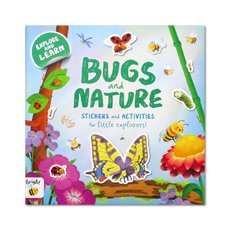 Bugs and Nature - Stickers and Activities for little explorers! (Explore and Learn)
