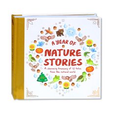 A Year of Nature Stories - A charming treasury of 12 tales from the natural world