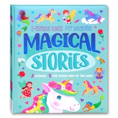 5-Minute Tales For Bedtime Magical Stories (7 Stories, 1 For Ever Day of the Week!)