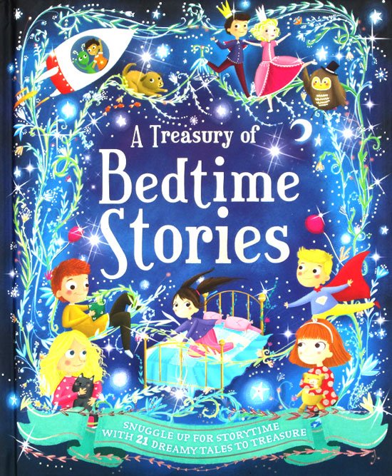 A Treasury of Bedtime Stories (Snuggle Up For Storytime With 21 Dreamy ...