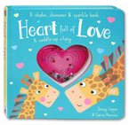 Heart full of Love A Cuddle-Up Story - A Shake, Shimmer & Sparkle Book