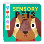 Sensory Pets Board Book (See, Feel, Hear, Move, Learn)