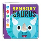 Sensory Saurus Board Book (See, Feel, Hear, Move, Learn)