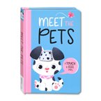 Meet the Pets a Touch & Feel Story Board Book
