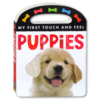 Puppies My First Touch and Feel Board Book