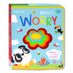 When I Worry - a Mindful Book for Little Worriers with touch & feel felt